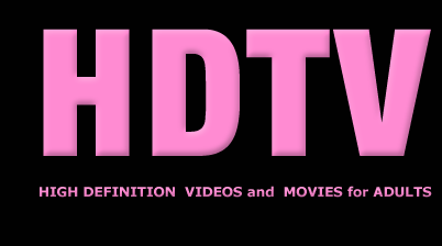 HDTV Live sex video and streaming xxx movies